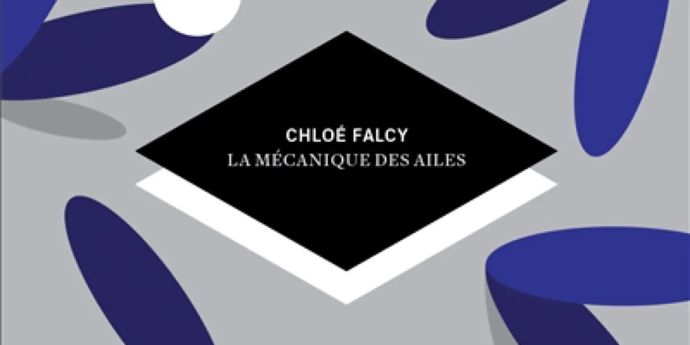 couverture de La mécanique des ailes, de Chloé Falcy